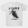 Funny F-Caw-F Crow T-Shirt