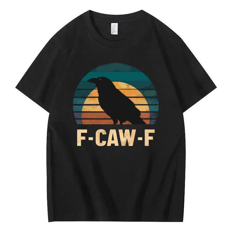 Funny F-Caw-F Black Crow T-Shirt