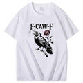Funny F-Caw-F Crow T-Shirt