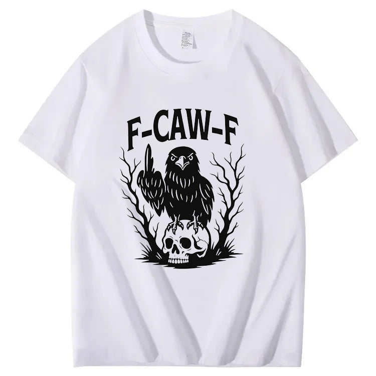 F-Caw-F Crow 100% Cotton funny shirt