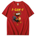 F-Caw-F Crazy Chicken Pattern100% Cotton T-Shirt