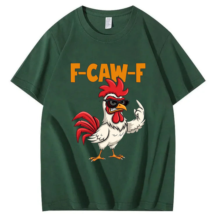 F-Caw-F Funny chicken Shirt