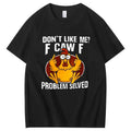Don’t like me F Caw F SHIRT