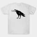 F-Caw-F Funny Black Crow T-Shirt