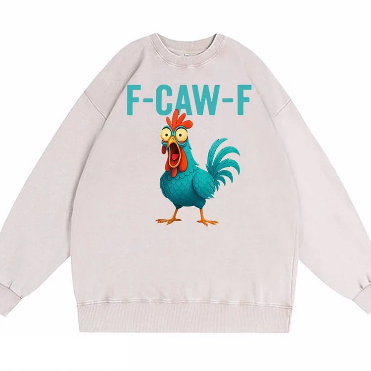 Funny Rooster Chicken F-Caw-F Chicken Cotton Washed Long Sleeve Sweatshirt/Shirt