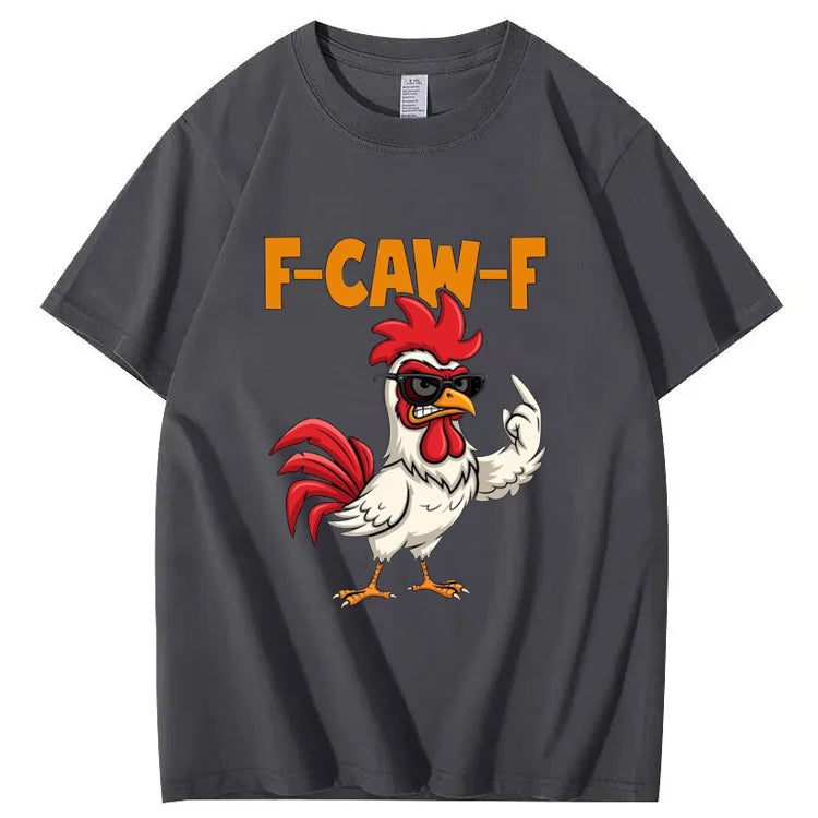 F-Caw-F Funny chicken Shirt