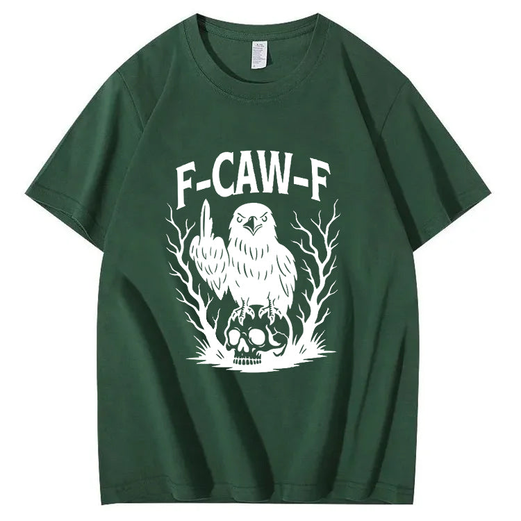 F-Caw-F Crow 100% Cotton funny shirt