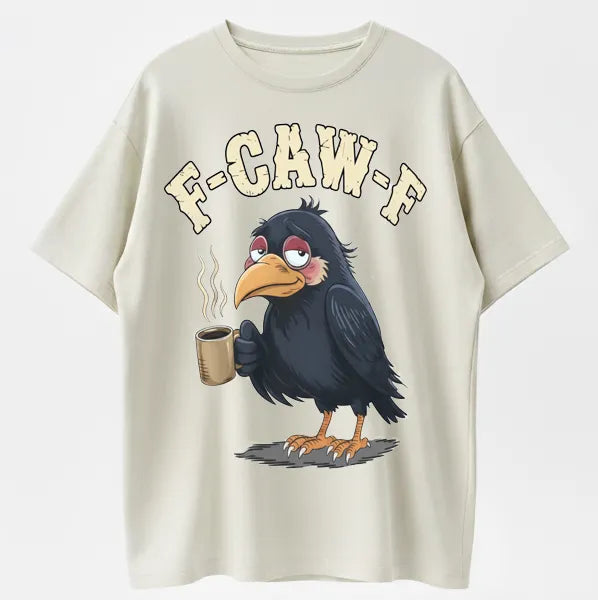 F-CAW-F Coffee Crow T-Shirt