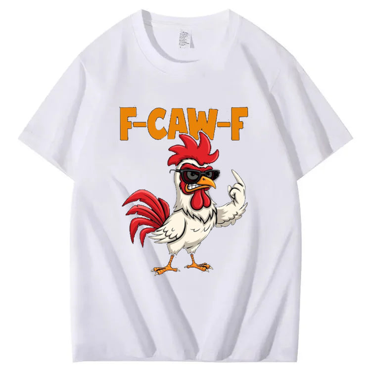 F-Caw-F Funny chicken Shirt