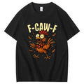 F-CAW-F Rooster Meme T-Shirt Funny Chicken Humor