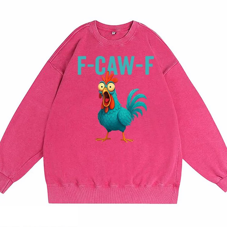 Funny Rooster Chicken F-Caw-F Chicken Cotton Washed Long Sleeve Sweatshirt/Shirt