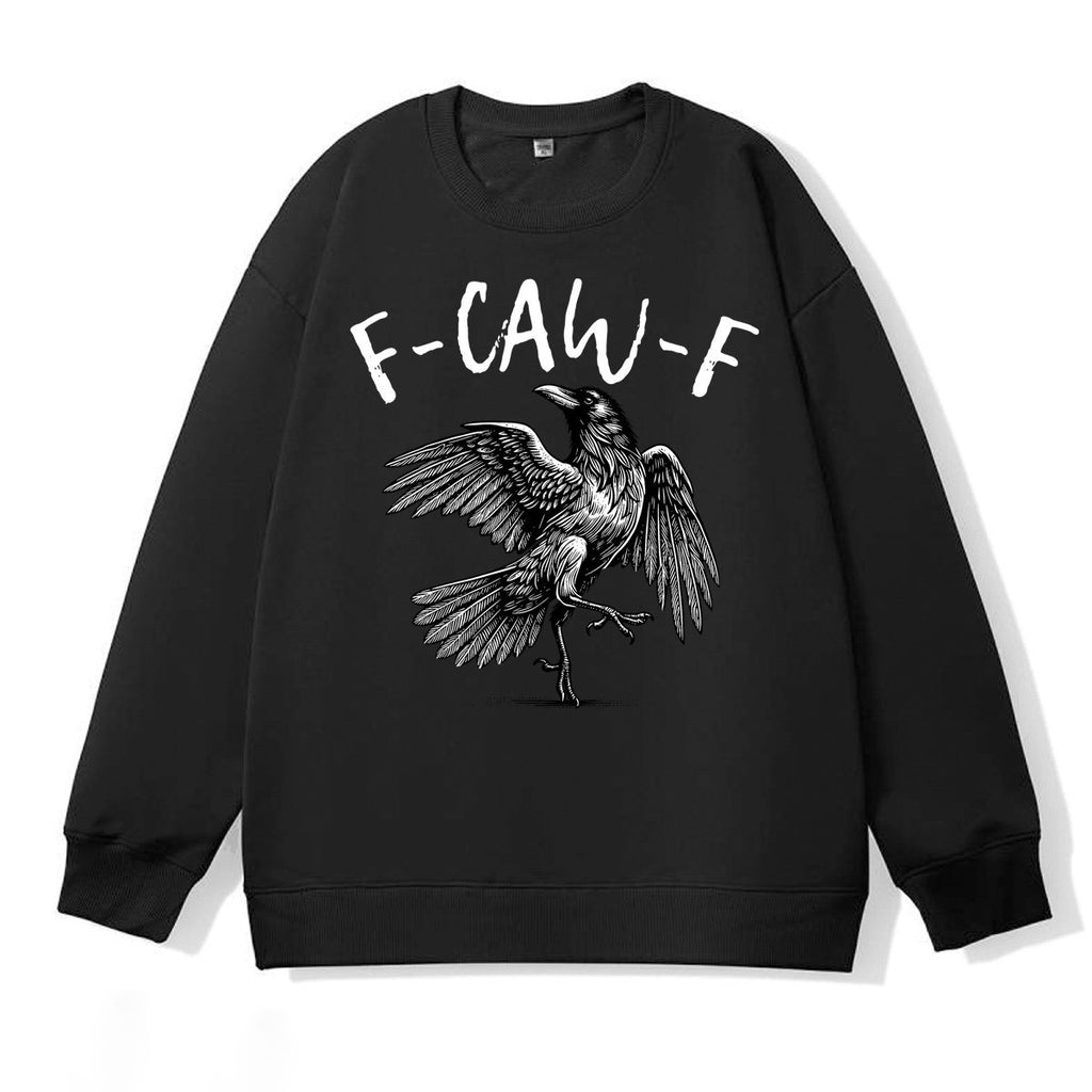 F-Caw-F Crow 100% Cotton Sweatshirt